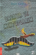 Babaya ve mektuplarım